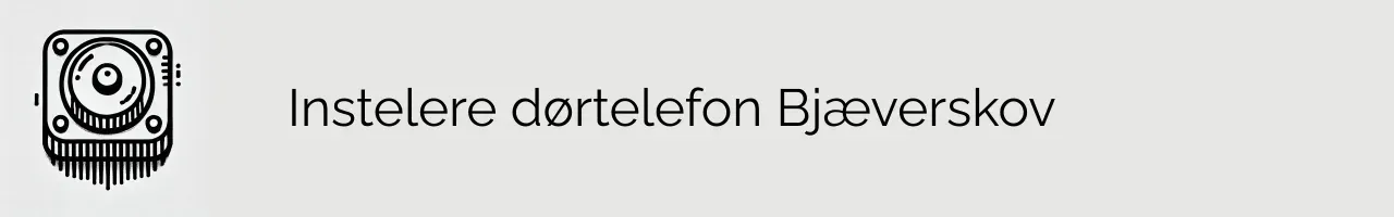 Instelere dørtelefon Bjæverskov